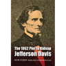 The 1862 Plot to Kidnap Jefferson Davis