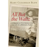 All But the Waltz: A Memoir of Five Generations in the Life of a Montana Family