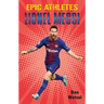Epic Athletes: Lionel Messi