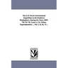 The U.S. Naval Astronomical Expedition to the Southern Hemisphere, During the Years 1849-'50-'51-'52. Lieut. J. M. Gilliss, Superintendent ... Vol. I,