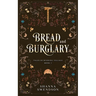 Bread and Burglary