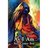 As I Am / Soy Como Soy