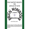 What Baptist's Believe: The Articles of Faith: Biblical Workbook III: 2690+ Questions