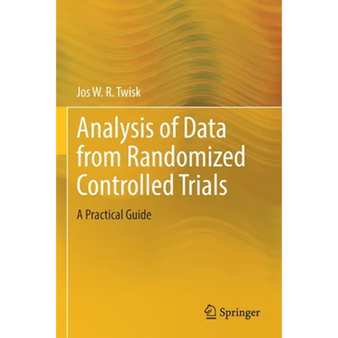 Analysis of Data from Randomized Controlled Trials: A Practical Guide