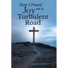 How I Found Joy on a Turbulent Road