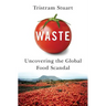 Waste: Uncovering the Global Food Scandal