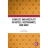 Conflict and Hostility in Hotels, Restaurants, and Bars