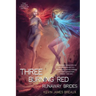 Three Burning Red Runaway Brides