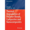 Thermal Degradation of Polymer Blends, Composites and Nanocomposites
