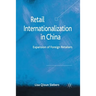 Retail Internationalization in China: Expansion of Foreign Retailers