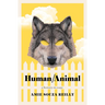 Human/Animal: A Bestiary in Essays