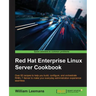 Red Hat Enterprise Linux Server Cookbook