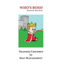 Who's Boss?: Training Children In Self-Management