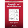 Probability and Statistical Inference: From Basic Principles to Advanced Models