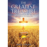 The Greatest Treasure: The Life-Changing Riches of God's Seven Attributes