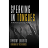 Speaking in Tongues: A Multidisciplinary Defense