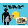 The Stormy Legacy of Windansea