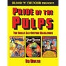 Blood 'n' Thunder Presents: Pride of the Pulps: The Great All-Fiction Magazines