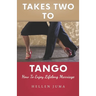 Takes Two To Tango: How To Enjoy Lifelong Marriage
