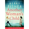 Another Woman's Child: An utterly heartbreaking and emotional page-turner
