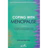 Coping With Menopause: Psychological tools for navigating the transition and living a balanced life