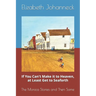 If You Can't Make it to Heaven, at Least Get to Seaforth: The Monica Stories and Then Some