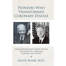 Pioneers Who Transformed Coronary Disease: From Eisenhower's Heart Attack to Clinton's Coronary Surgery and Stents