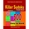 Killer Sudoku Puzzle Book: 500 Easy to Hard: Keep Your Brain Young