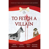 To Fetch a Villain: Four Fun "Tails" of Miscreants and Murder