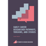 Early Career Researcher Pathways, Tensions, and Stories