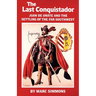 The Last Conquistador: Juan de Onate and the Settling of the Far Southwest Volume 2