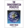 The Transformation Principles: How to Create Enduring Change