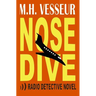 Nosedive: A Radio Detective Novel