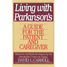 Living with Parkinson's: A Guide for the Patient and Caregiver