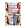 Face Yoga: Rejuvenate Your Face Naturally