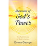 Showcase of God's Power: The Faithfulness of God in Action
