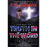Truth in the Word: A Political Thriller