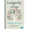 Longevity by Design: The Lifestyle Wellness Plan