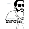 Highlights From the First: Collected Essays