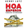 HOA Emperor: The Mob Was Tough-But the Board Was Murder!