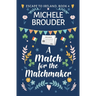A Match for the Matchmaker (Escape to Ireland, Book 4)