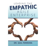 Leading the Empathic Agile Enterprise
