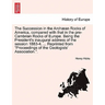 The Succession in the Archæan Rocks of America, Compared with That in the Pre-Cambrian Rocks of Europe. Being the President's Inaugural Address of the