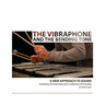 The vibraphone and the bending tone: A new approach to sound
