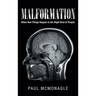 Malformation: When Bad Things Happen to the Right Kind of People
