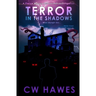 Terror in the Shadows: A Pierce Mostyn Paranormal Investigation