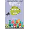 Speaking Frankly About Conversation Intelligence