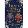 Her Spell That Cursed Me: A Dark Sapphic Fantasy Romance