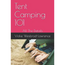 Tent Camping 101: All The Details