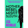 Mother, Rebel, Misfit, Sleuth